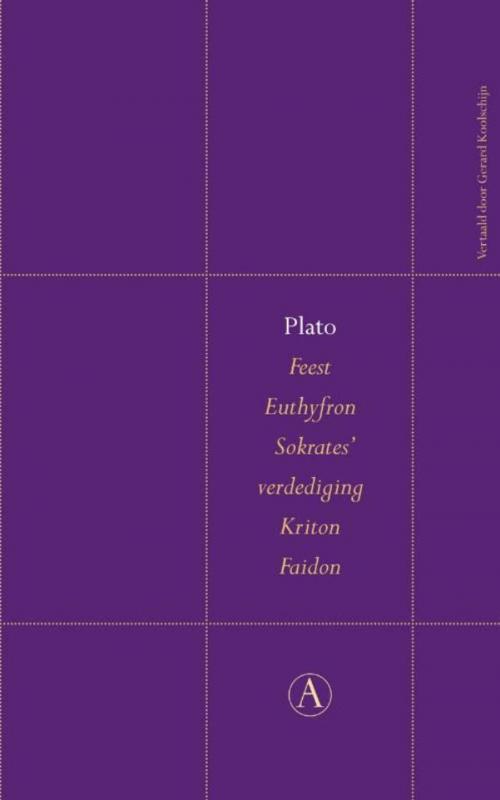 Cover of the book Feest / Euthyfron / Sokrates' verdediging / Kriton / Faidon by Plato, Singel Uitgeverijen