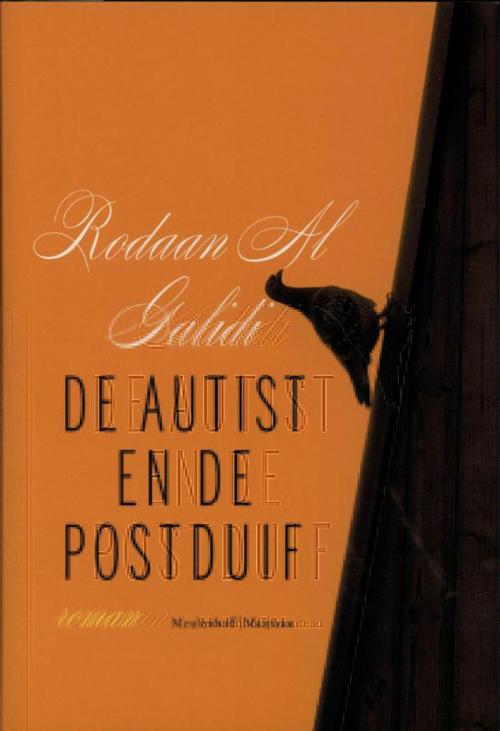 Cover of the book De autist en de postduif by Rodaan Al Galidi, Bezige Bij b.v., Uitgeverij De