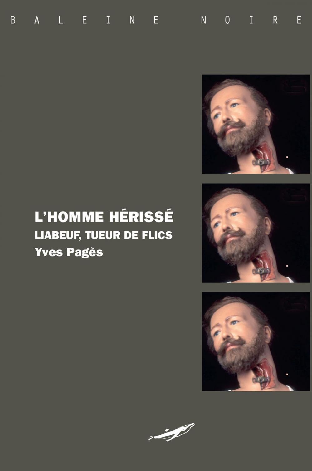 Big bigCover of L'homme hérissé : Liabeuf, tueur de flics