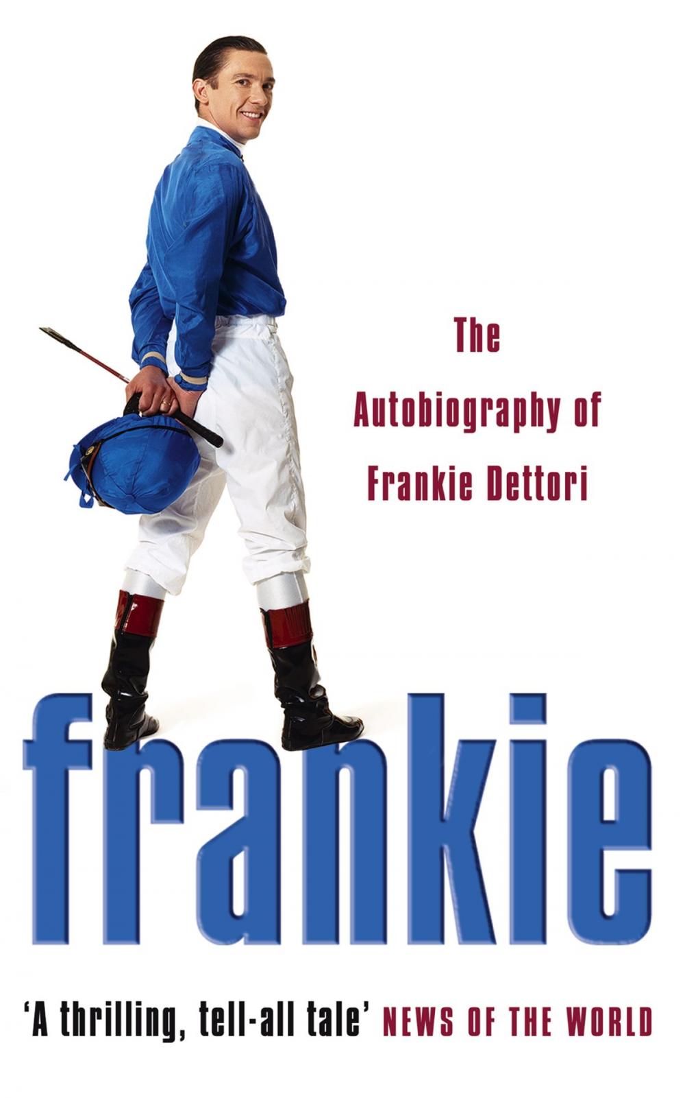 Big bigCover of Frankie: The Autobiography of Frankie Dettori