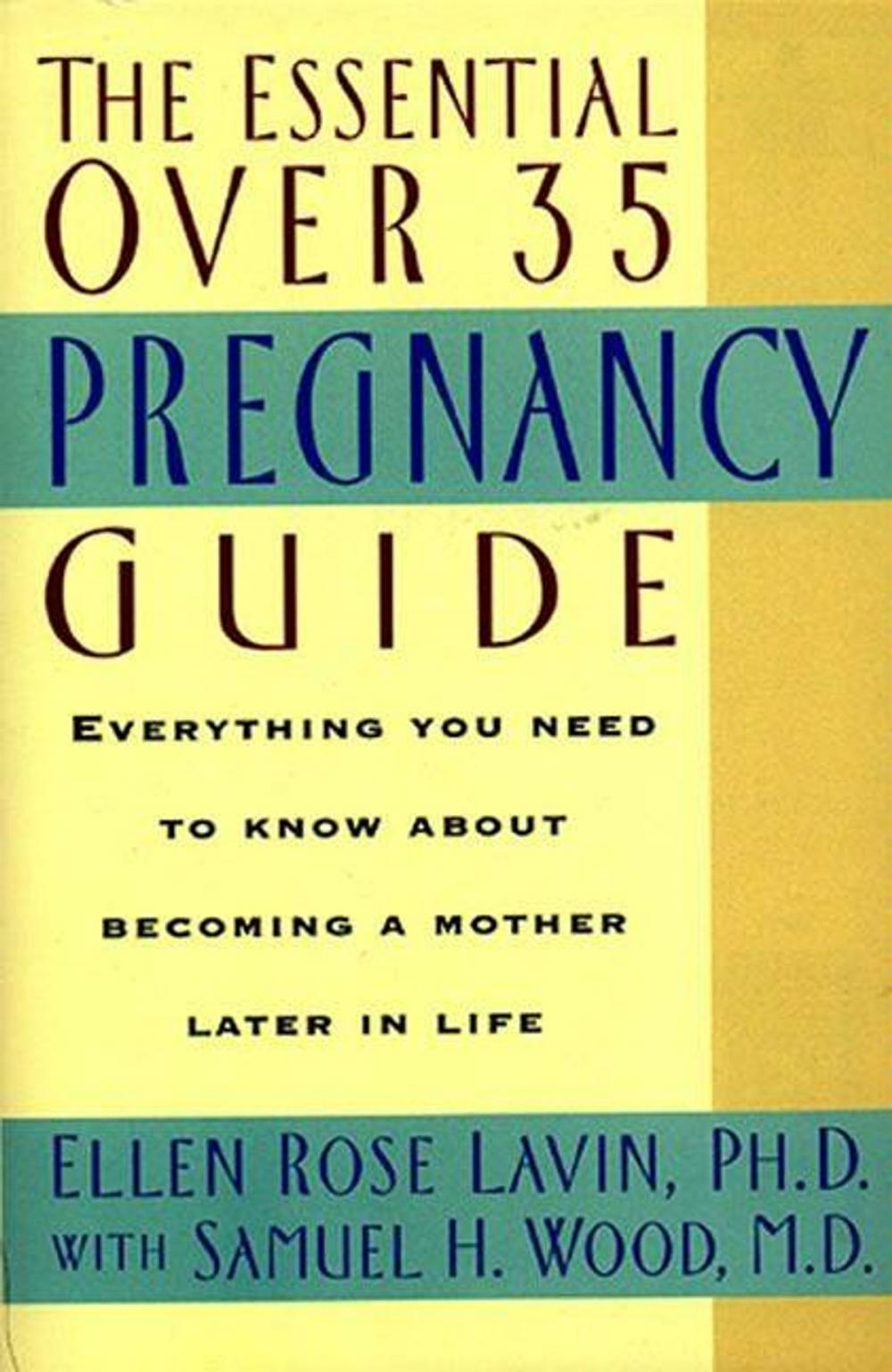 Big bigCover of The Essential Over 35 Pregnancy Guide