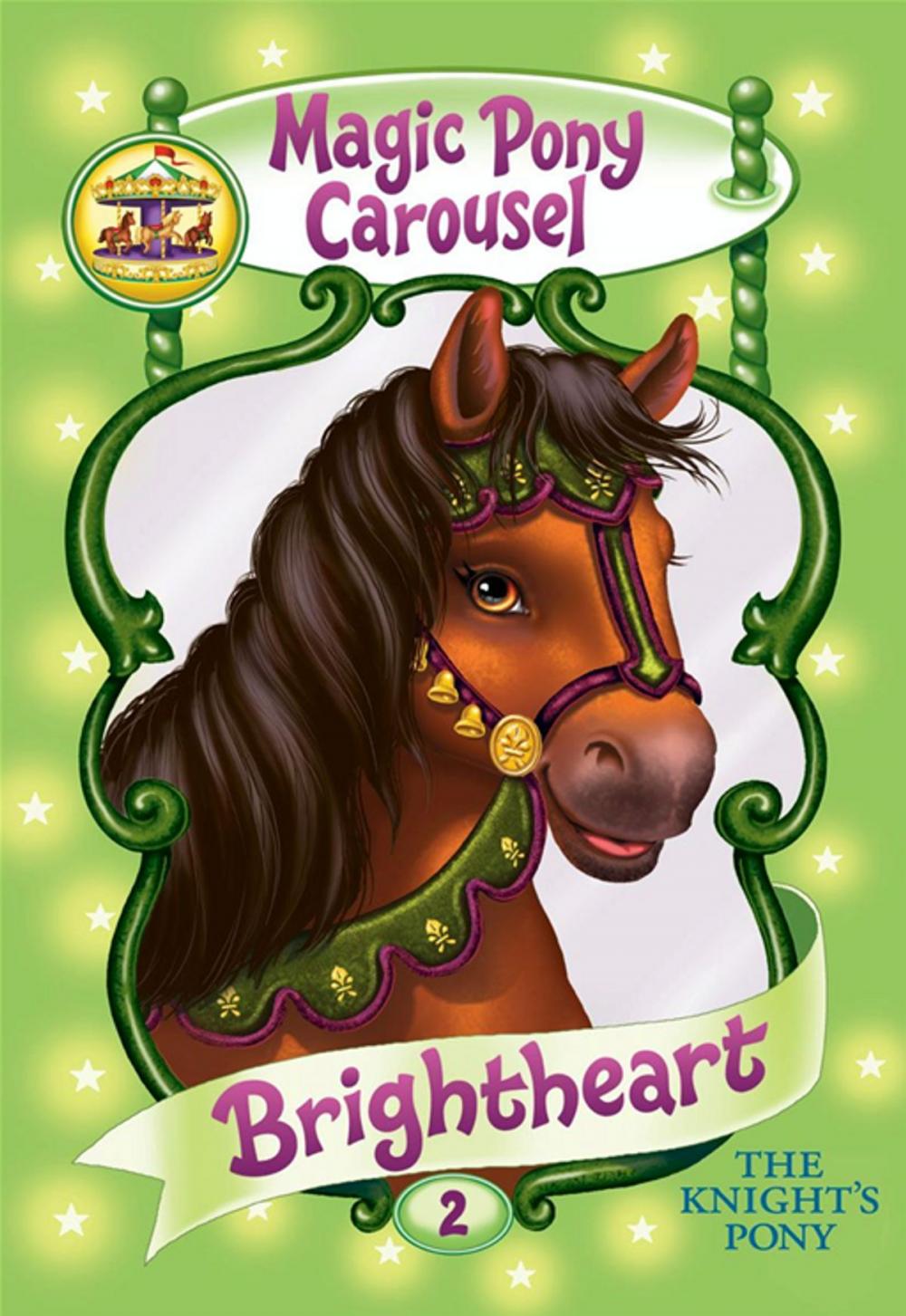 Big bigCover of Magic Pony Carousel #2: Brightheart the Knight's Pony