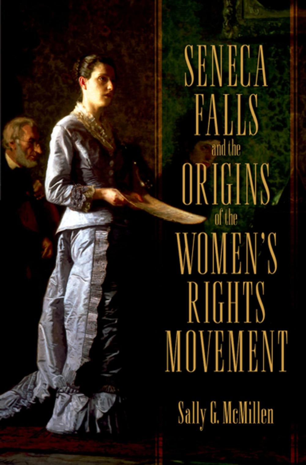 Big bigCover of Seneca Falls and the Origins of the Women's Rights Movement