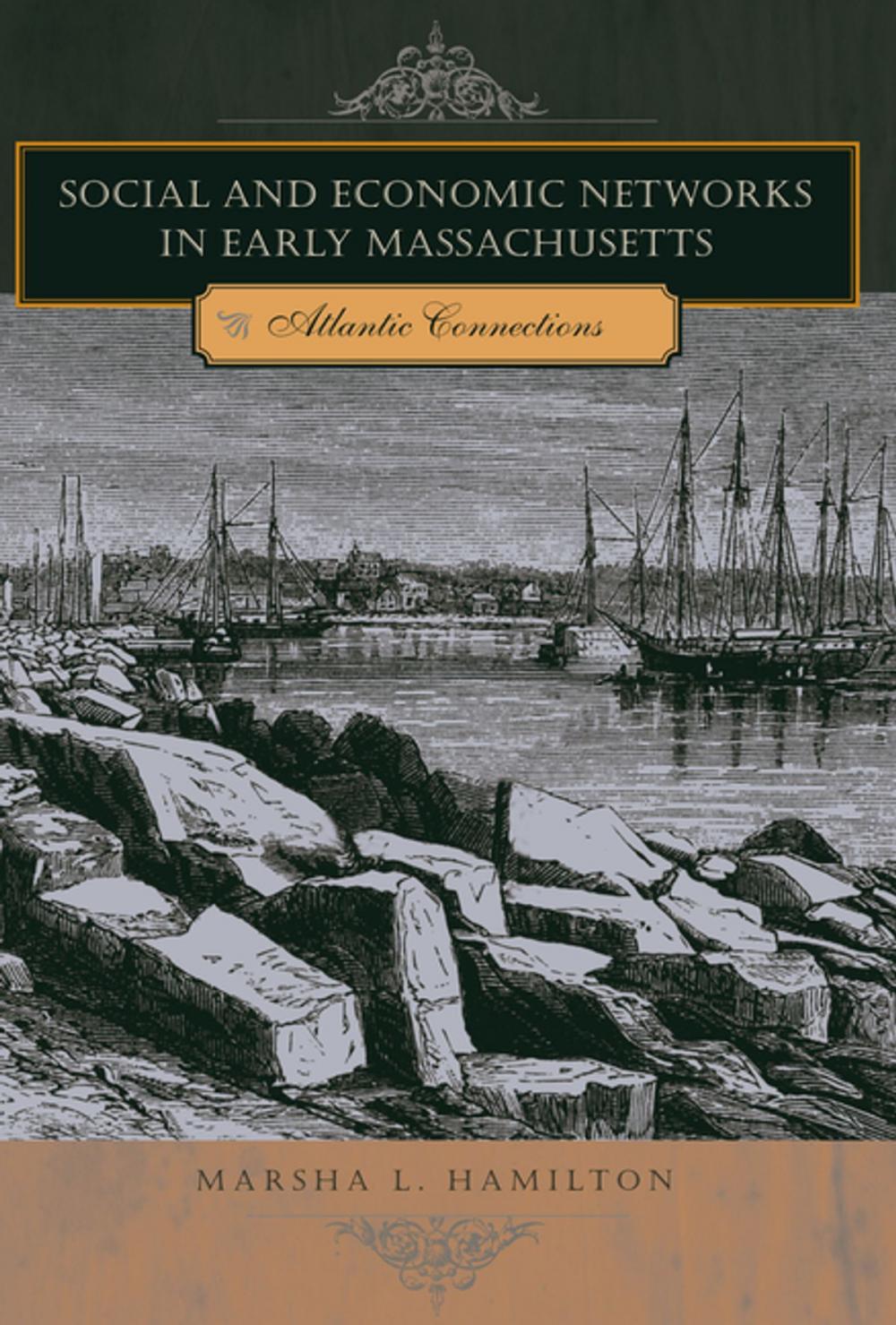 Big bigCover of Social and Economic Networks in Early Massachusetts