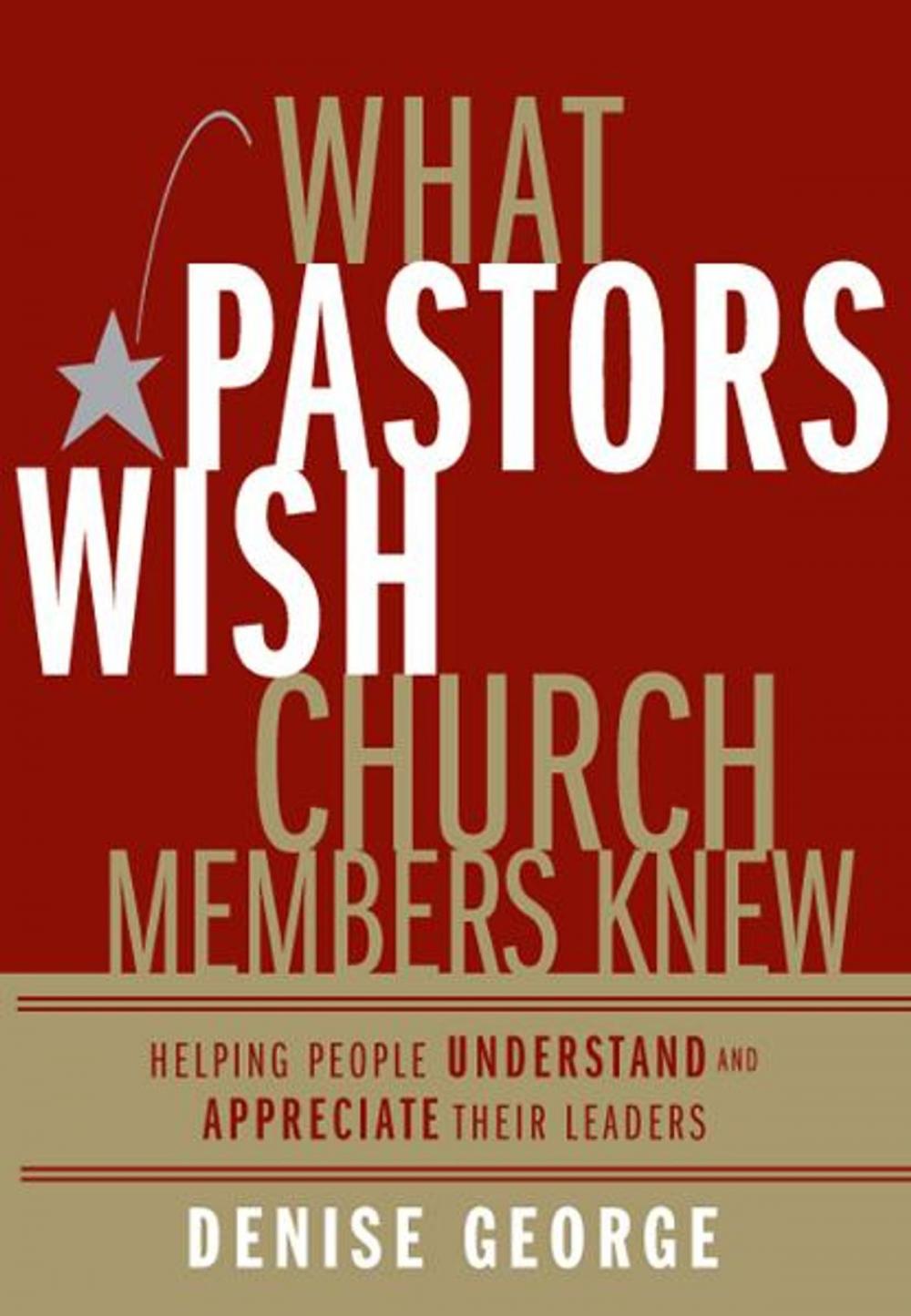 Big bigCover of What Pastors Wish Church Members Knew