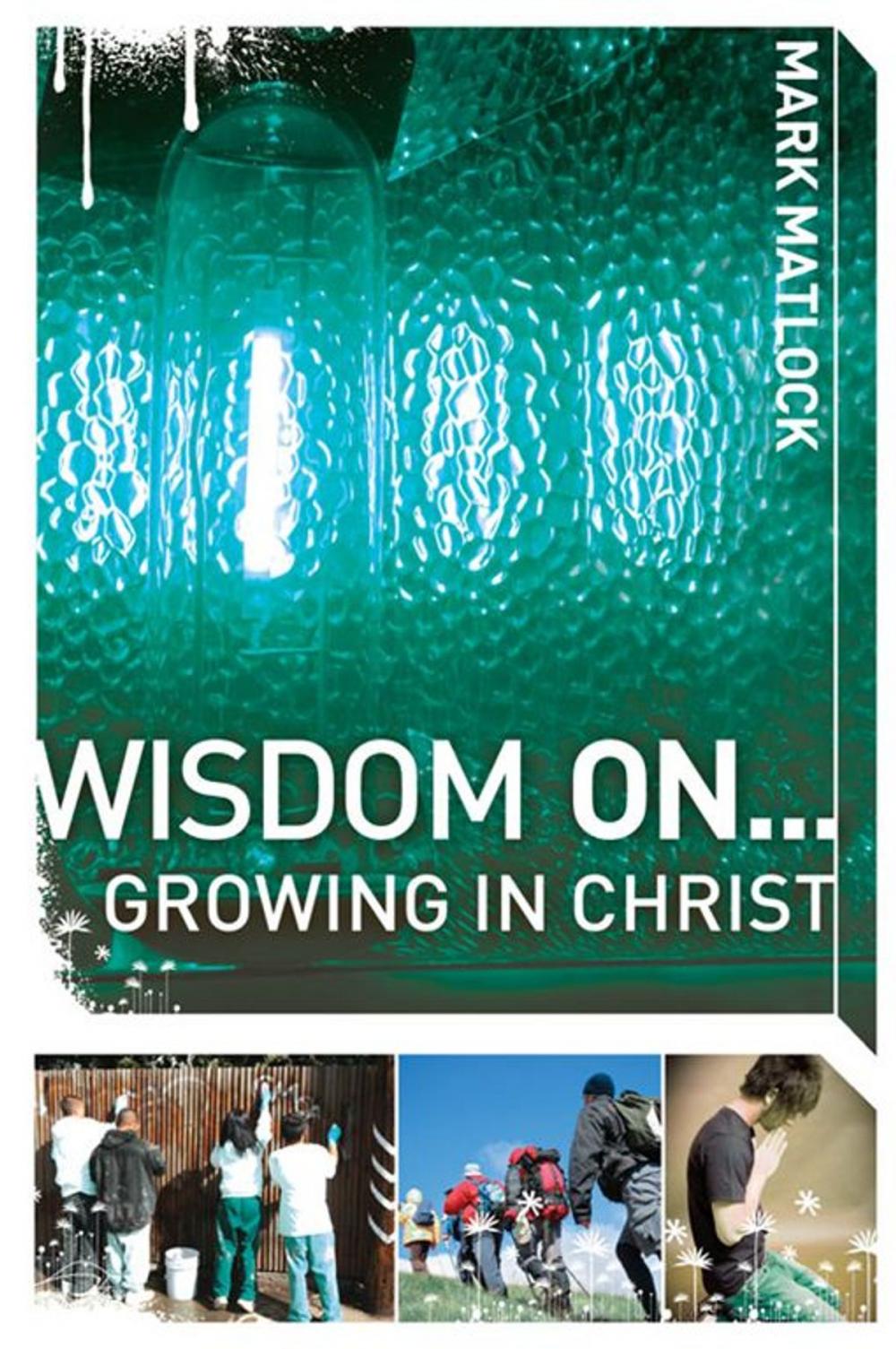 Big bigCover of Wisdom On ... Growing in Christ