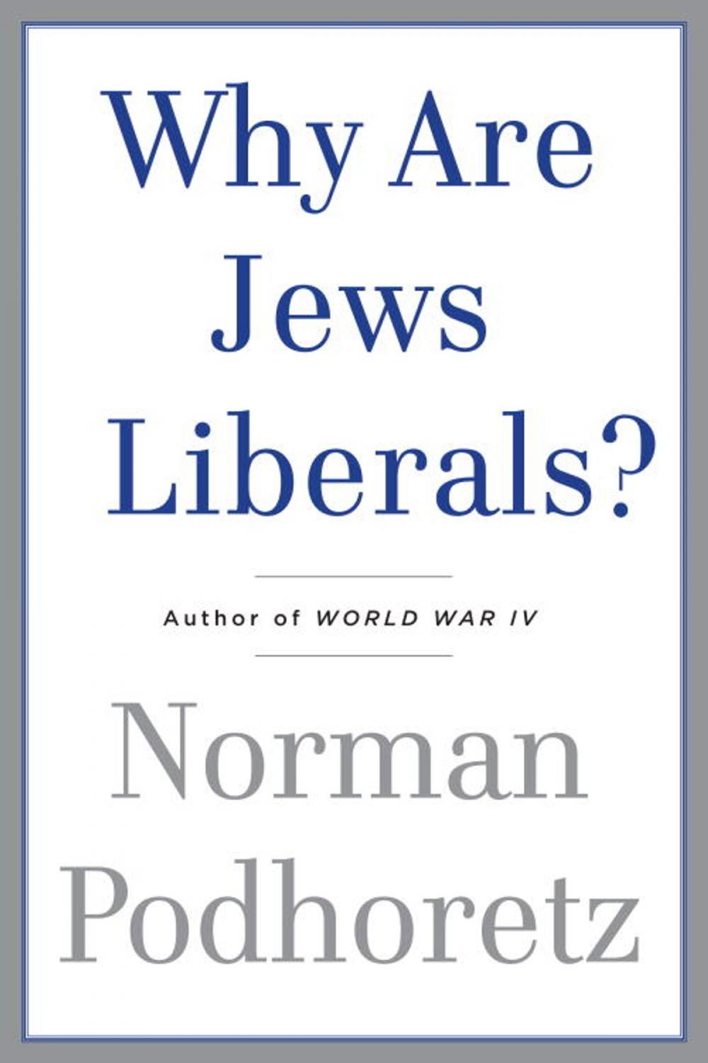 Big bigCover of Why Are Jews Liberals?