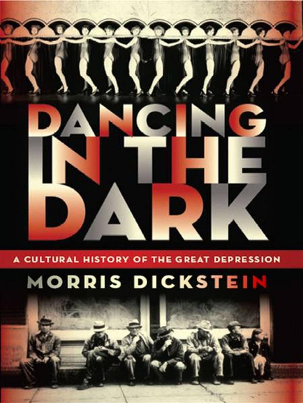 Big bigCover of Dancing in the Dark: A Cultural History of the Great Depression