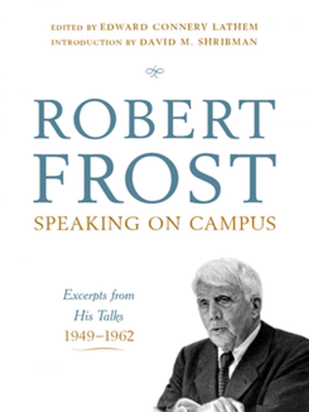 Big bigCover of Robert Frost: Speaking on Campus: Excerpts from His Talks, 1949-1962