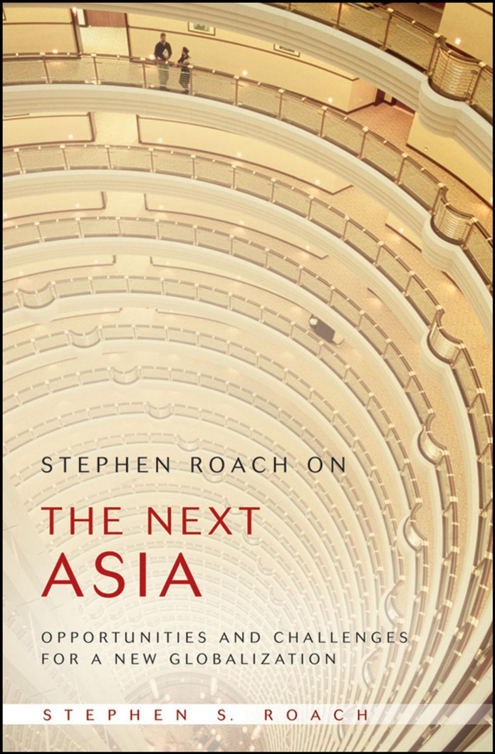 Big bigCover of Stephen Roach on the Next Asia