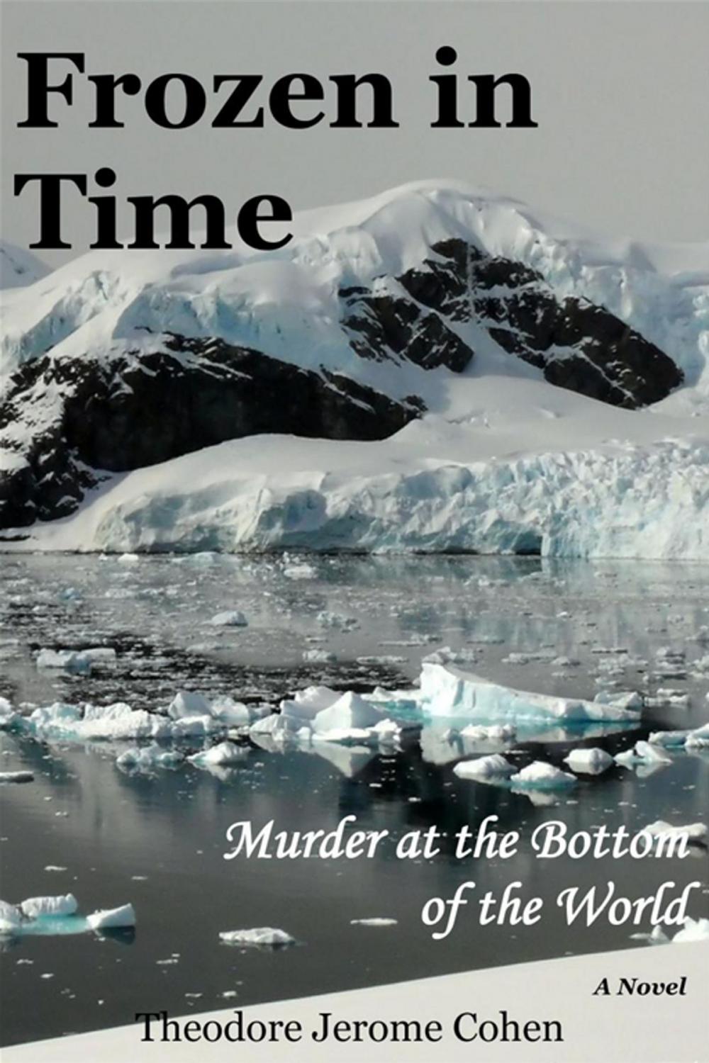 Big bigCover of Frozen In Time: Murder At The Bottom Of The World