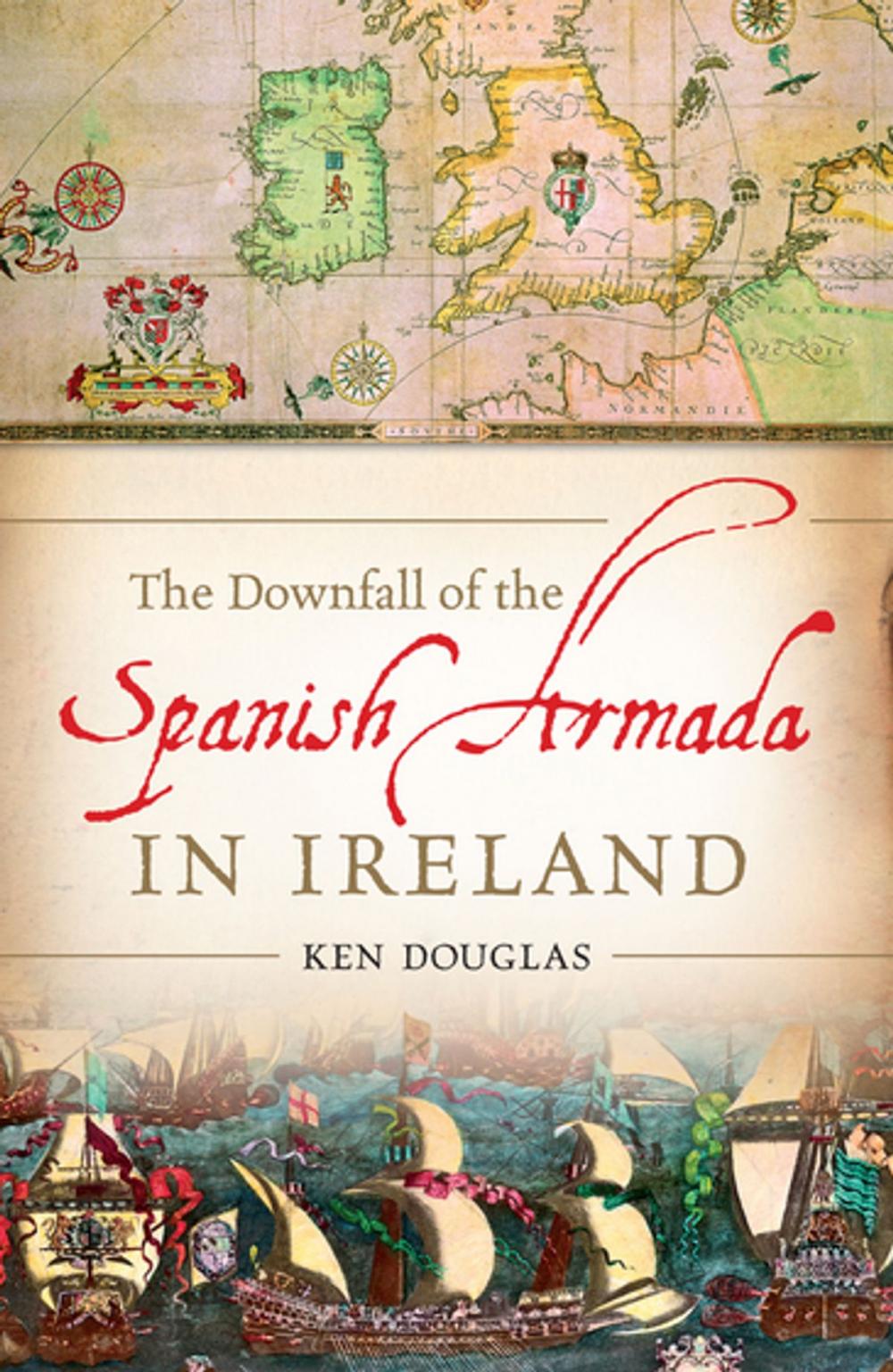 Big bigCover of The Downfall of the Spanish Armada in Ireland