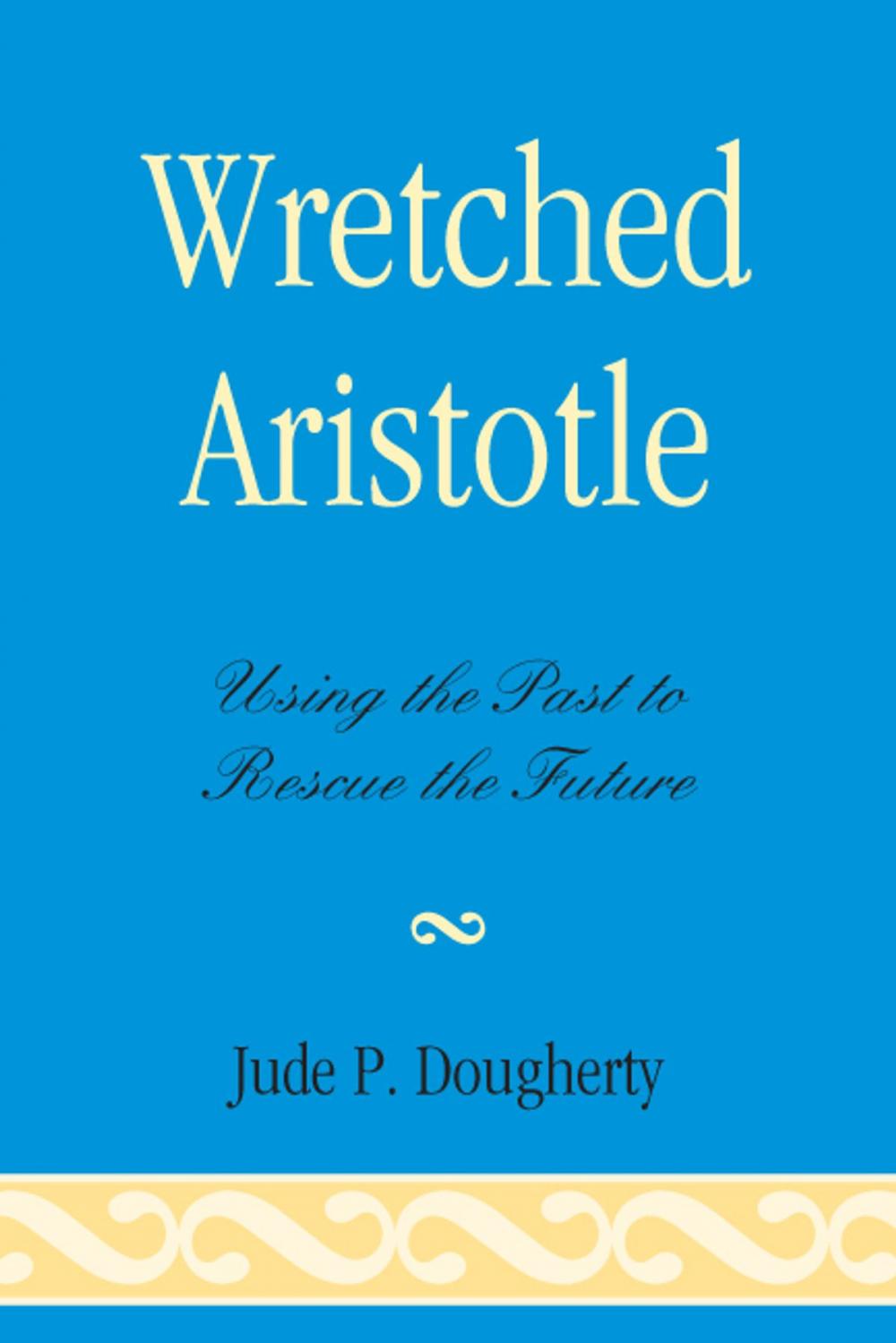 Big bigCover of Wretched Aristotle