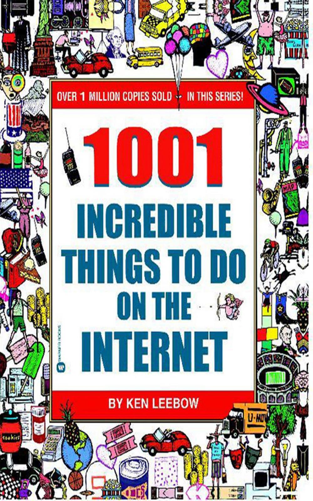 Big bigCover of 1001 Incredible Things to Do on the Internet