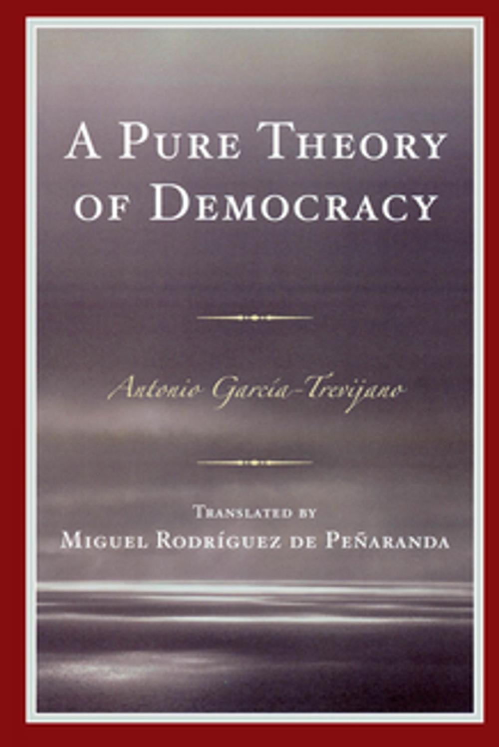 Big bigCover of A Pure Theory of Democracy