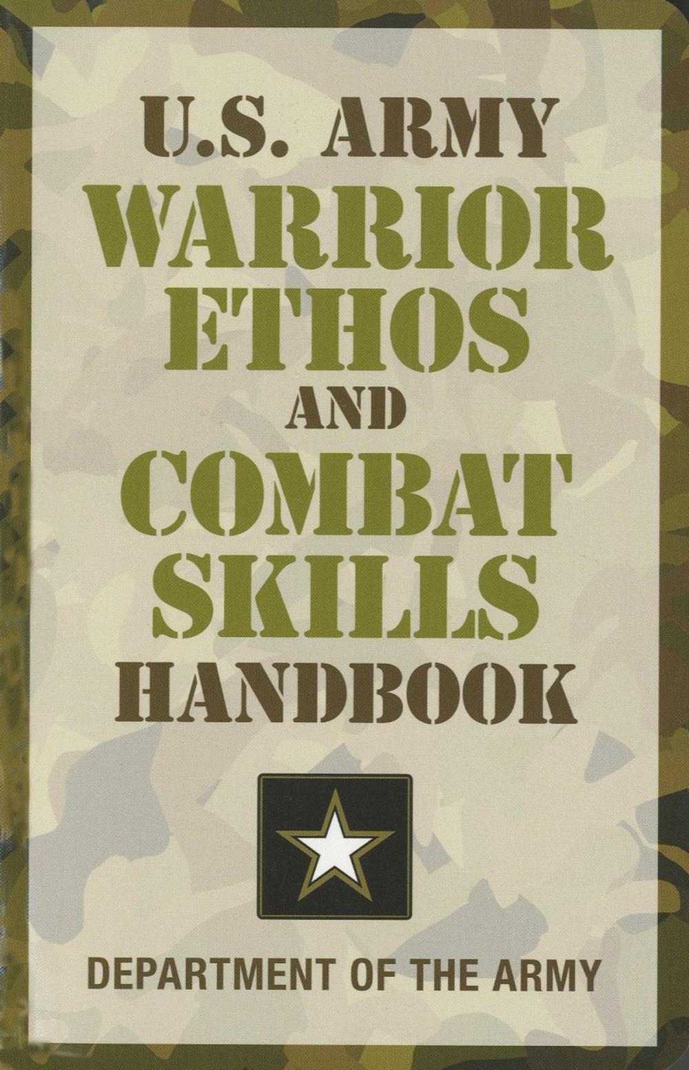 Big bigCover of U.S. Army Warrior Ethos and Combat Skills Handbook