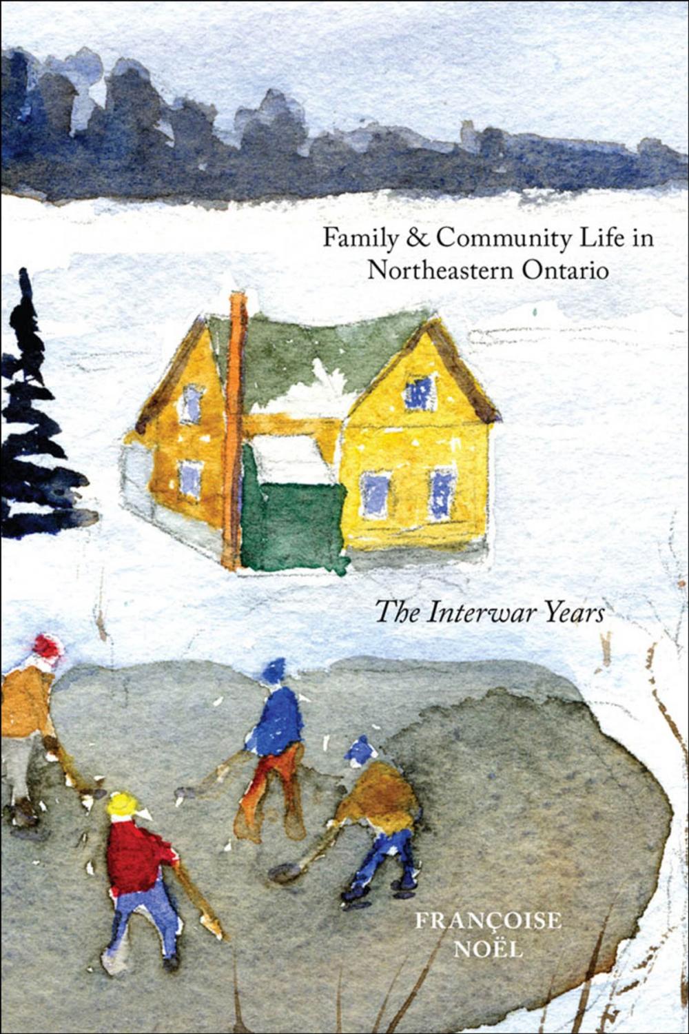 Big bigCover of Family and Community Life in Northeastern Ontario