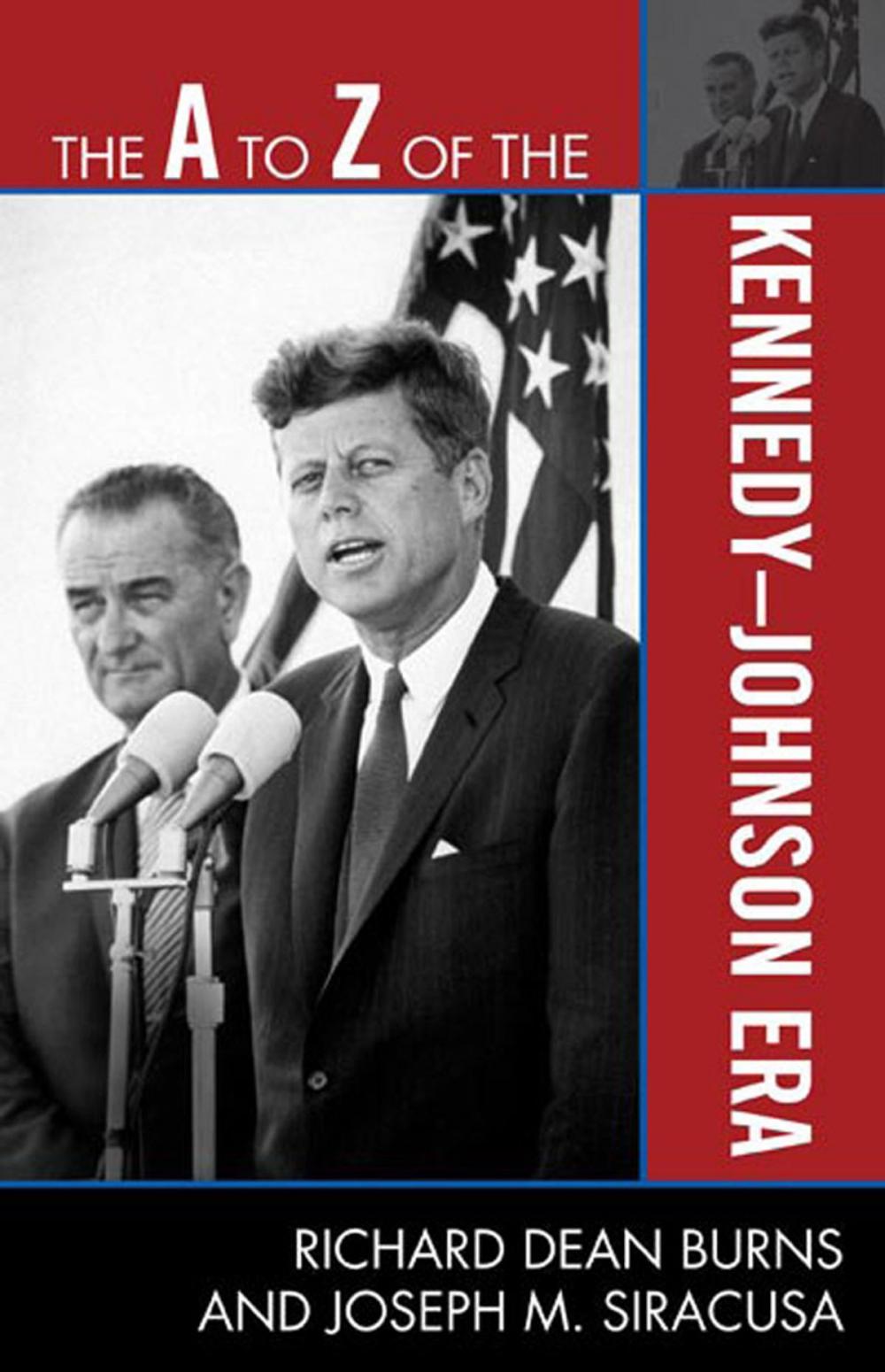 Big bigCover of The A to Z of the Kennedy-Johnson Era