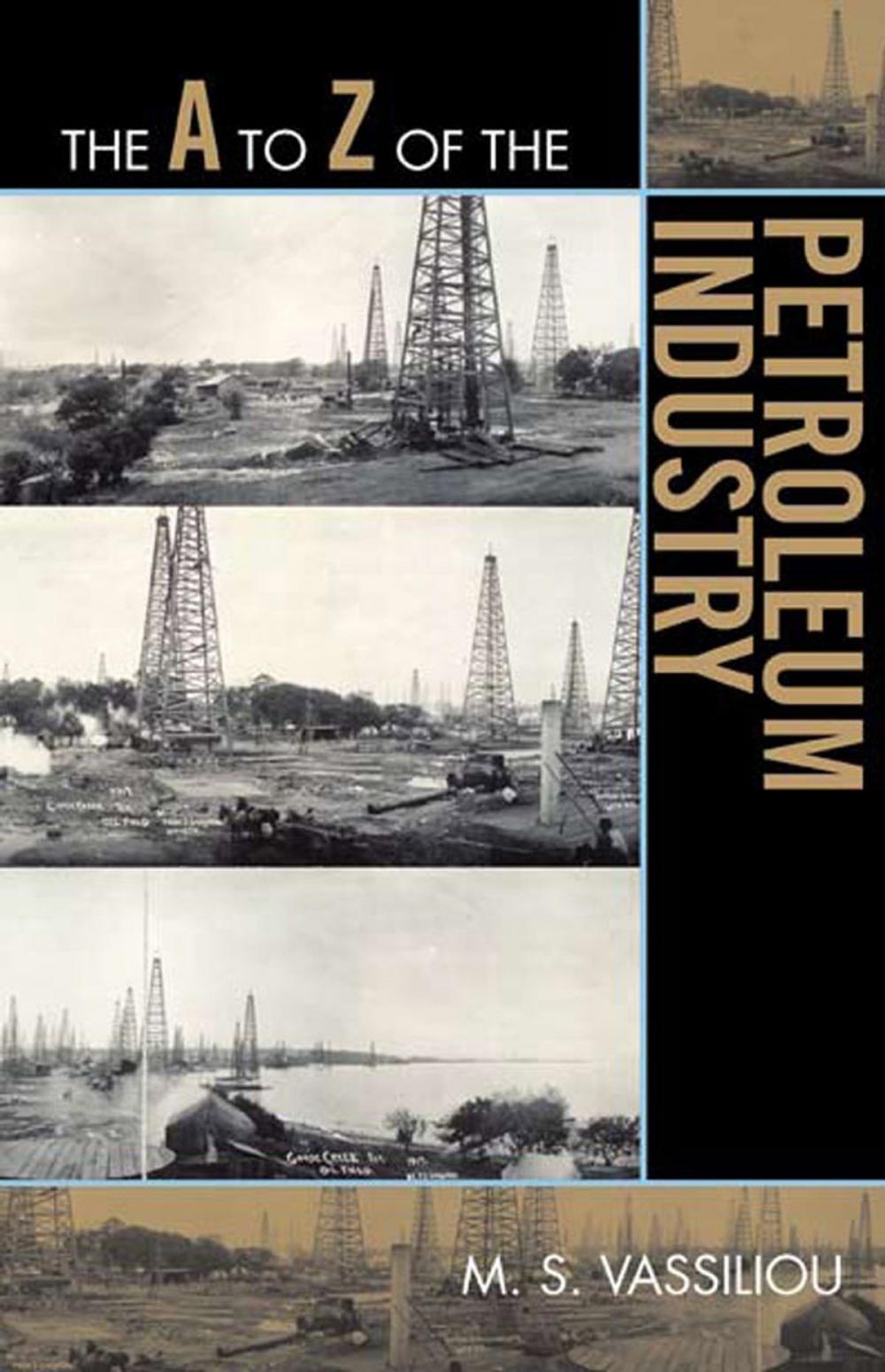 Big bigCover of The A to Z of the Petroleum Industry