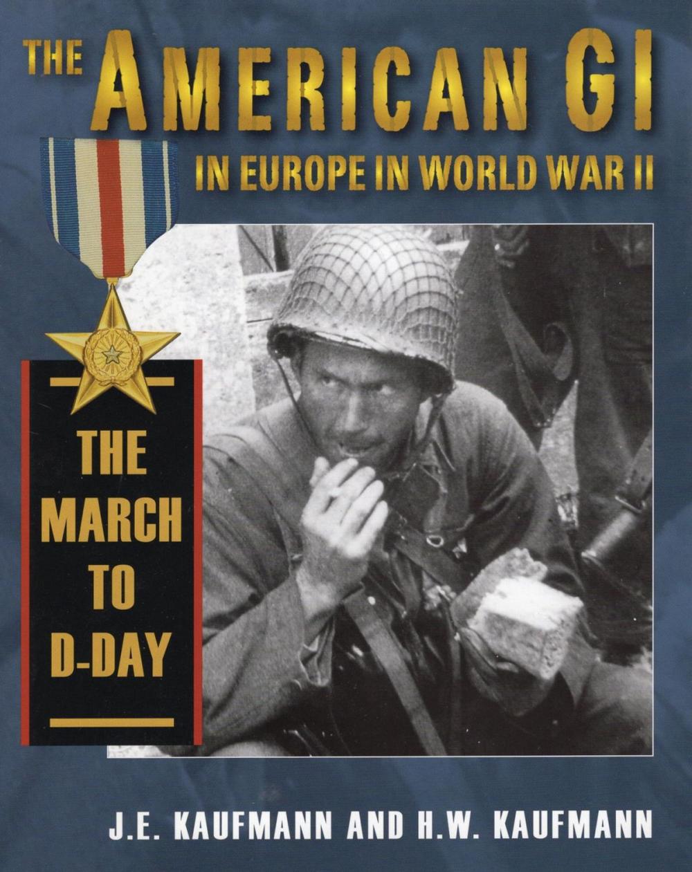 Big bigCover of The American GI in Europe in World War II: The March to D-Day