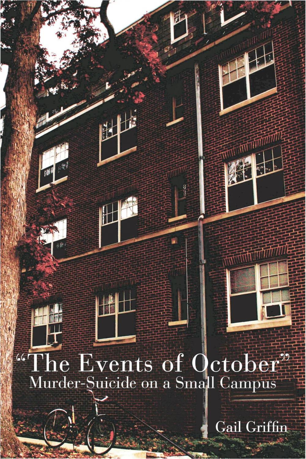 Big bigCover of "The Events of October": Murder-Suicide on a Small Campus