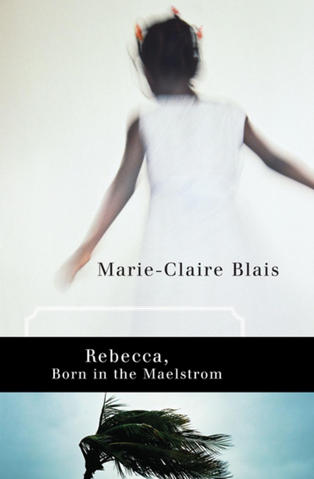 Big bigCover of Rebecca, Born in the Maelstrom