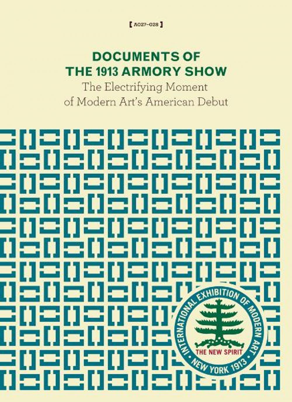 Big bigCover of Documents of the 1913 Armory Show: The Electrifying Moment of Modern Art's American Debut