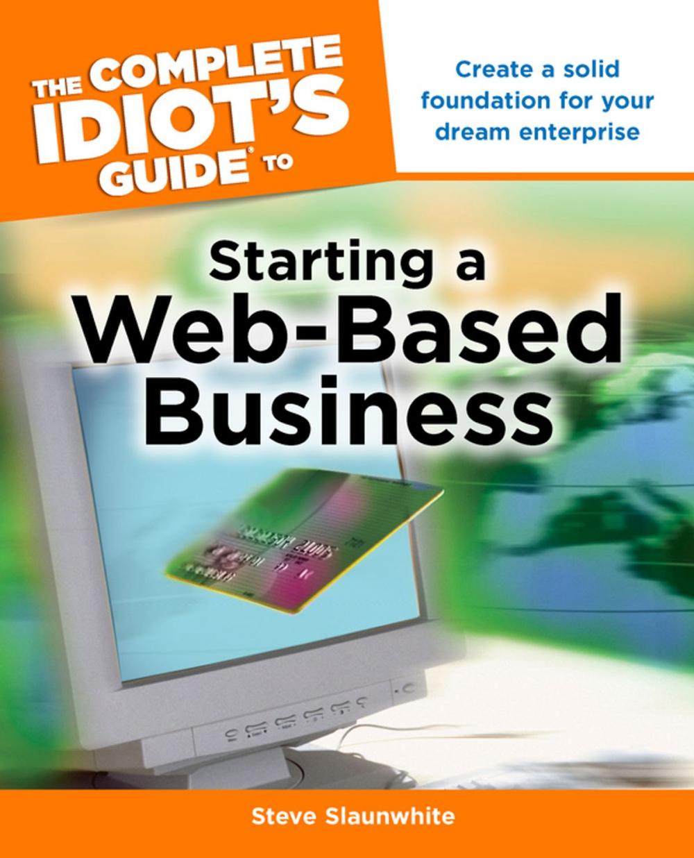 Big bigCover of The Complete Idiot's Guide to Starting a Web-Based Business