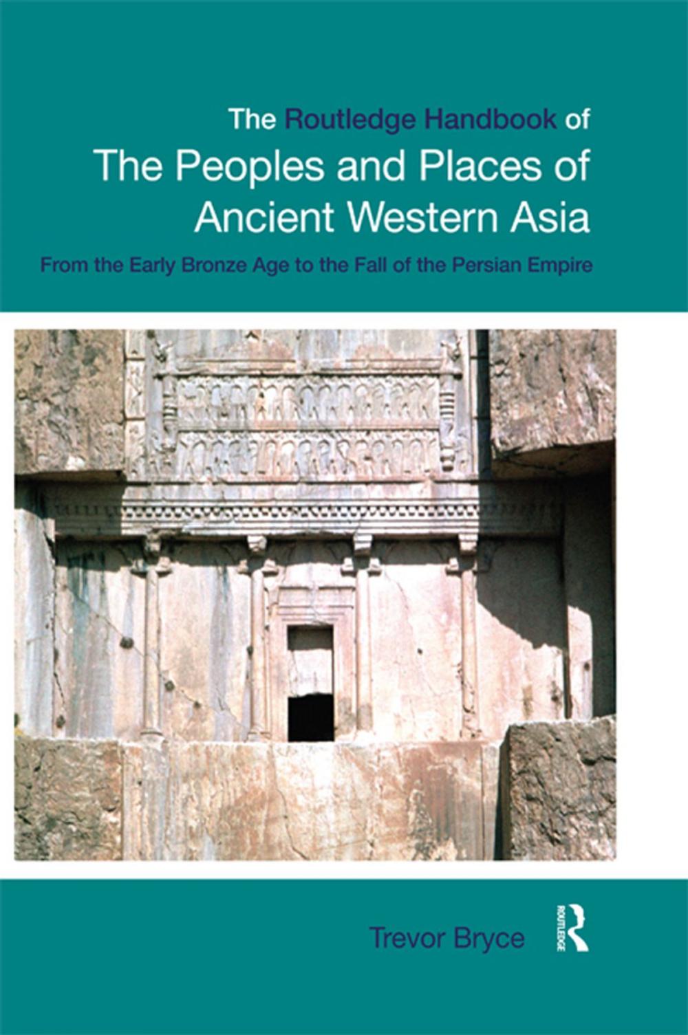 Big bigCover of The Routledge Handbook of the Peoples and Places of Ancient Western Asia