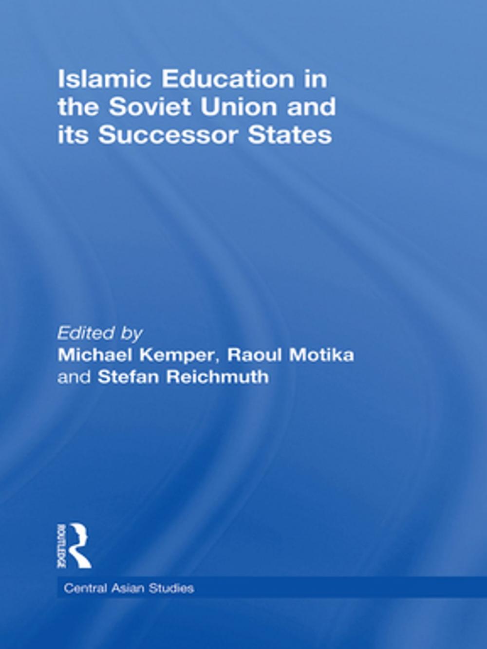 Big bigCover of Islamic Education in the Soviet Union and Its Successor States