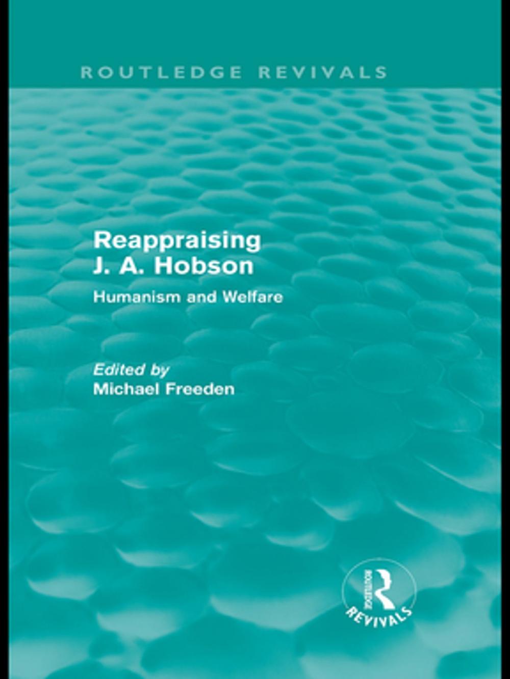 Big bigCover of Reappraising J. A. Hobson (Routledge Revivals)