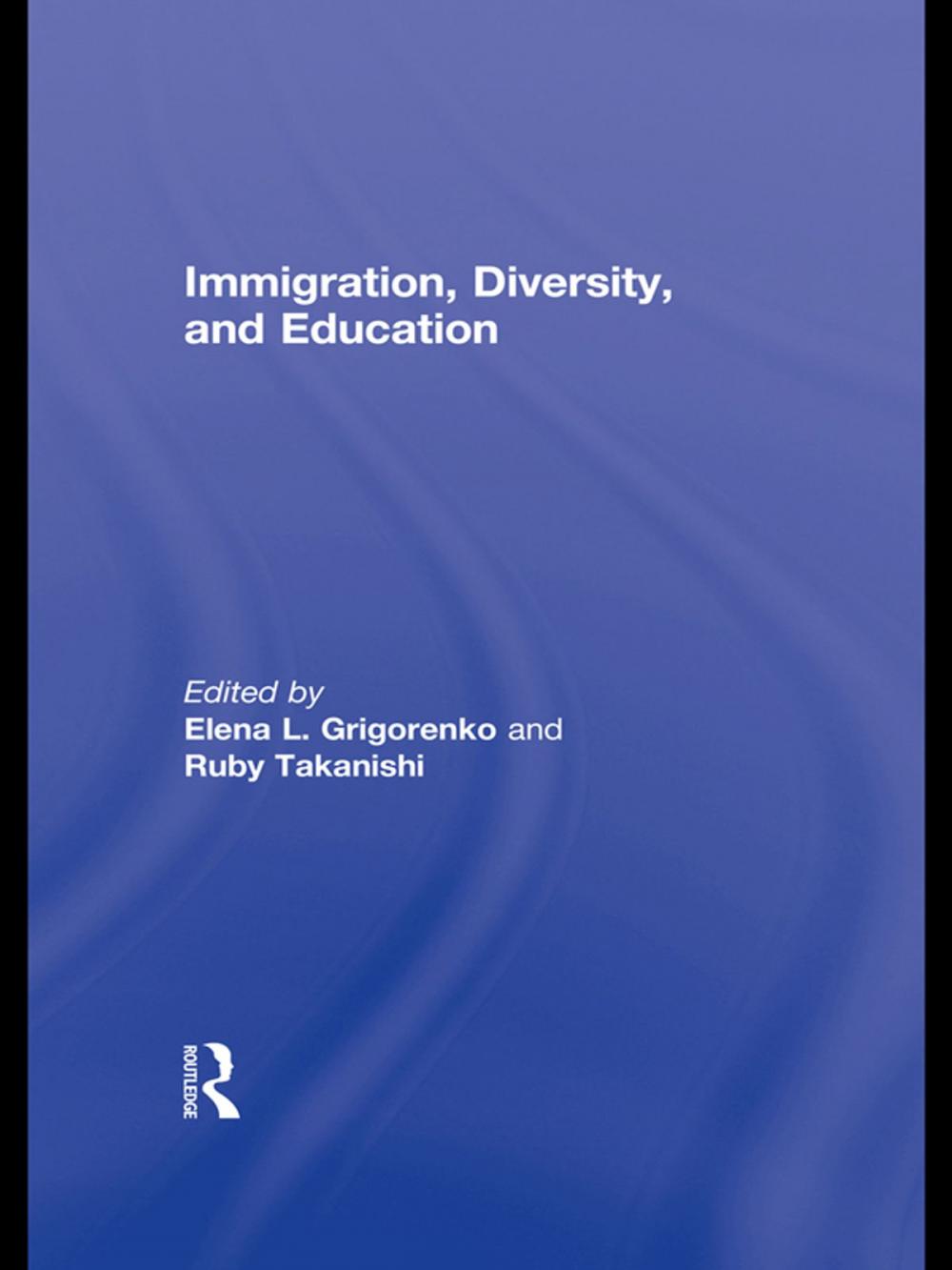 Big bigCover of Immigration, Diversity, and Education