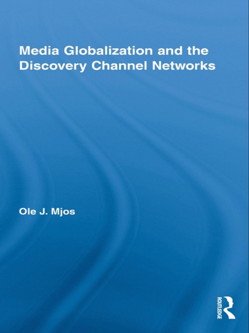 Big bigCover of Media Globalization and the Discovery Channel Networks