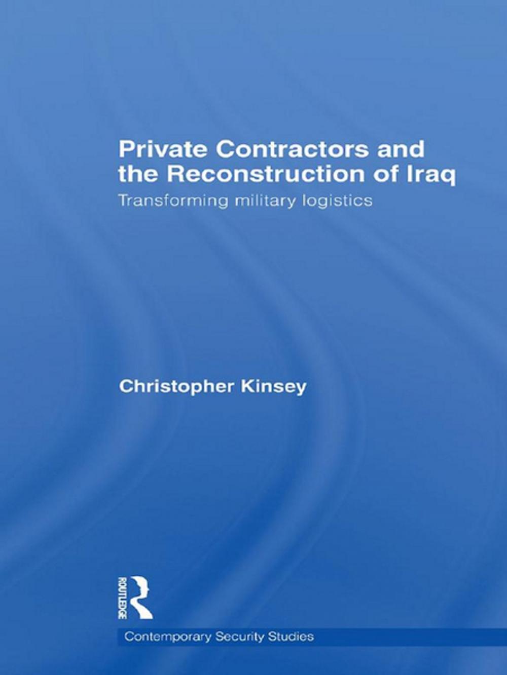 Big bigCover of Private Contractors and the Reconstruction of Iraq