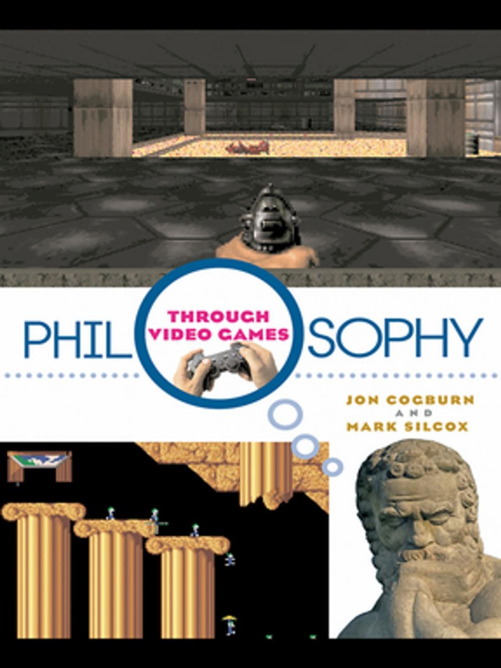 Big bigCover of Philosophy Through Video Games