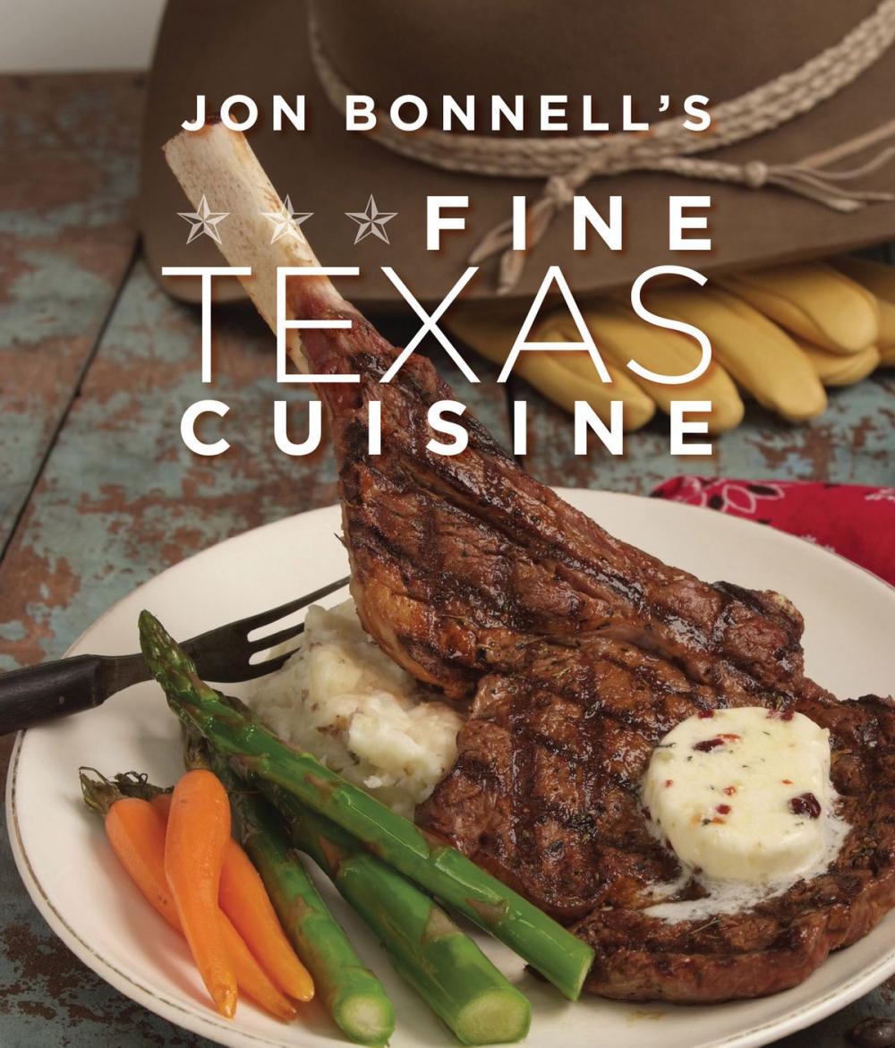 Big bigCover of Jon Bonnell's Fine Texas Cuisine