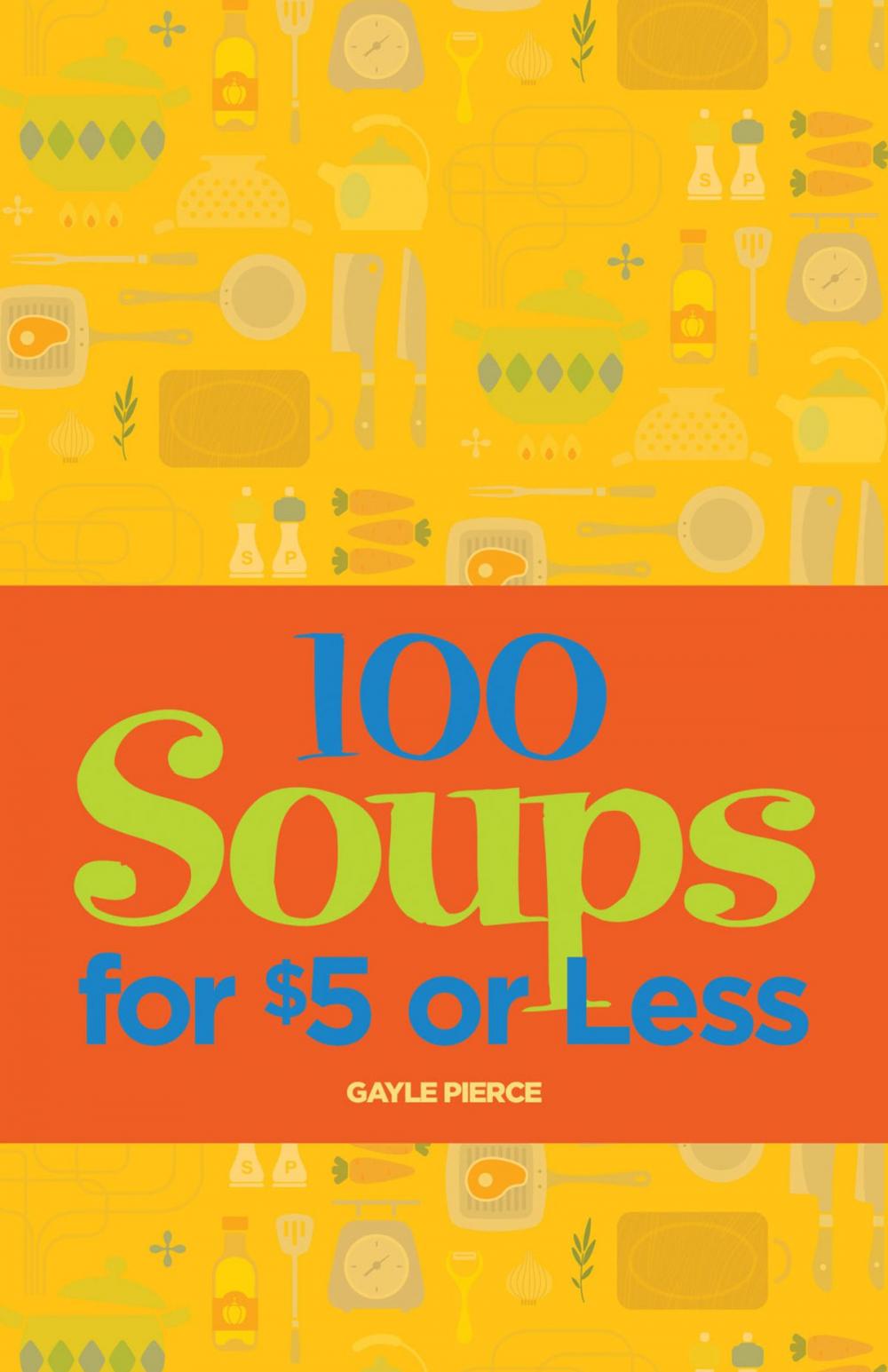 Big bigCover of 100 Soups for $5 or Less