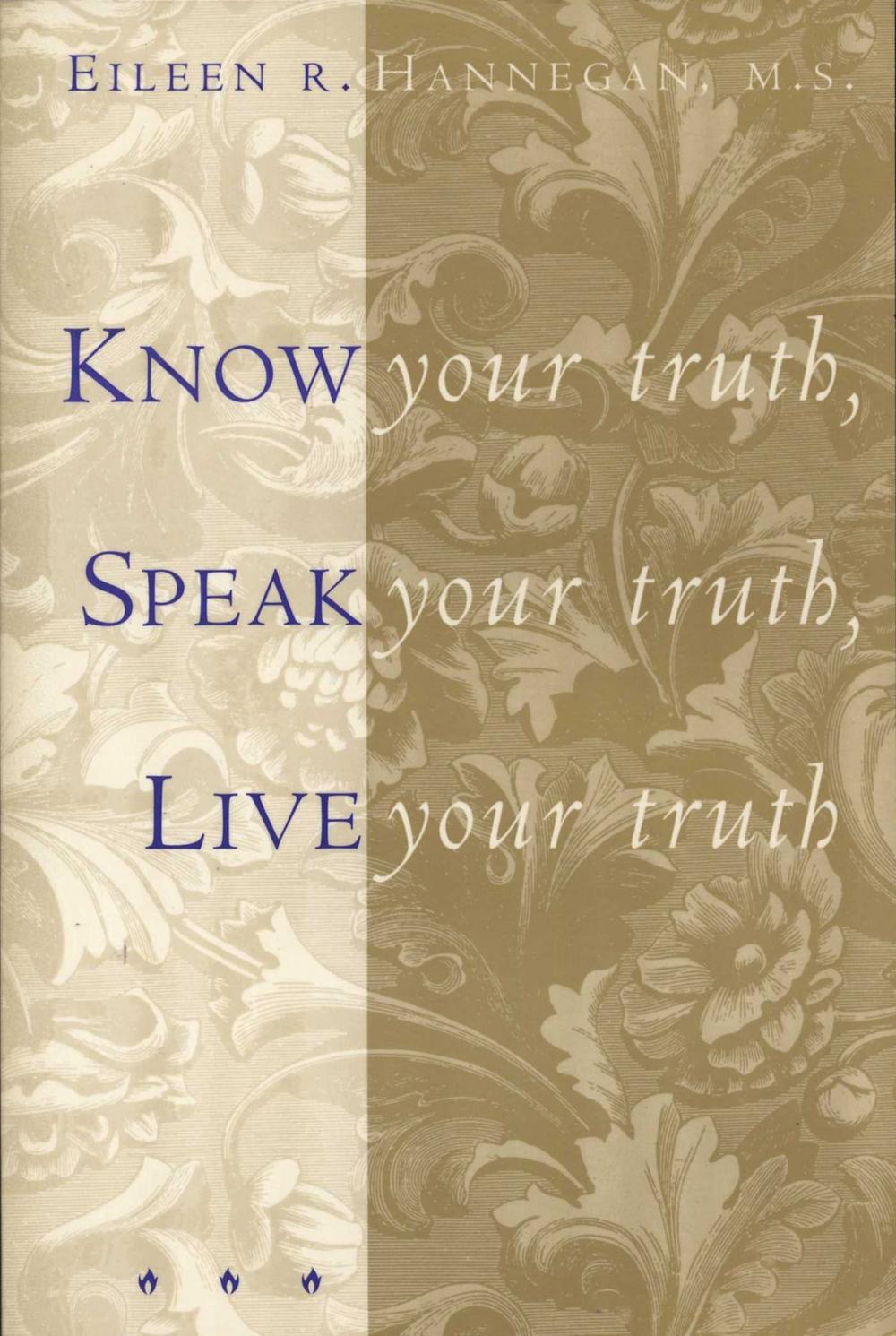 Big bigCover of Know Your Truth, Speak Your Truth, Live Your Truth