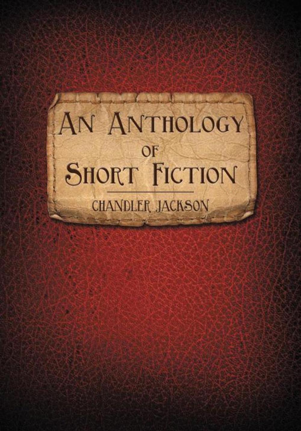 Big bigCover of An Anthology of Short Fiction