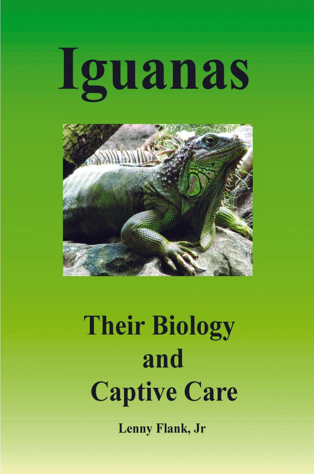 Big bigCover of Iguanas: Their Biology and Captive Care