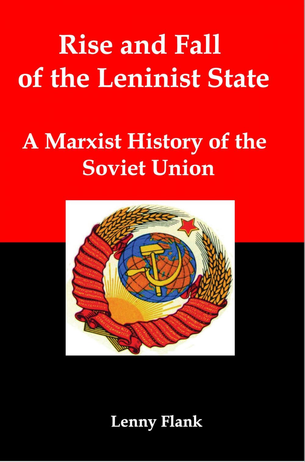 Big bigCover of Rise and Fall of the Leninist State: A Marxist History of the Soviet Union