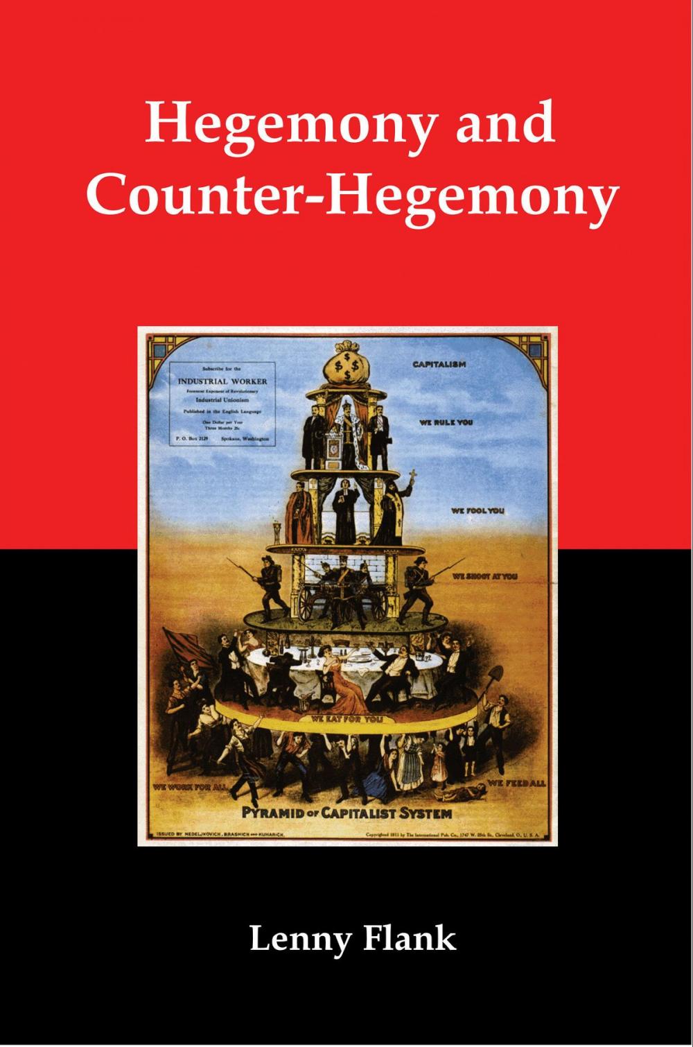 Big bigCover of Hegemony and Counter-Hegemony: Marxism, Capitalism, and their Relation to Sexism, Racism, Nationalism and Authoritarianism