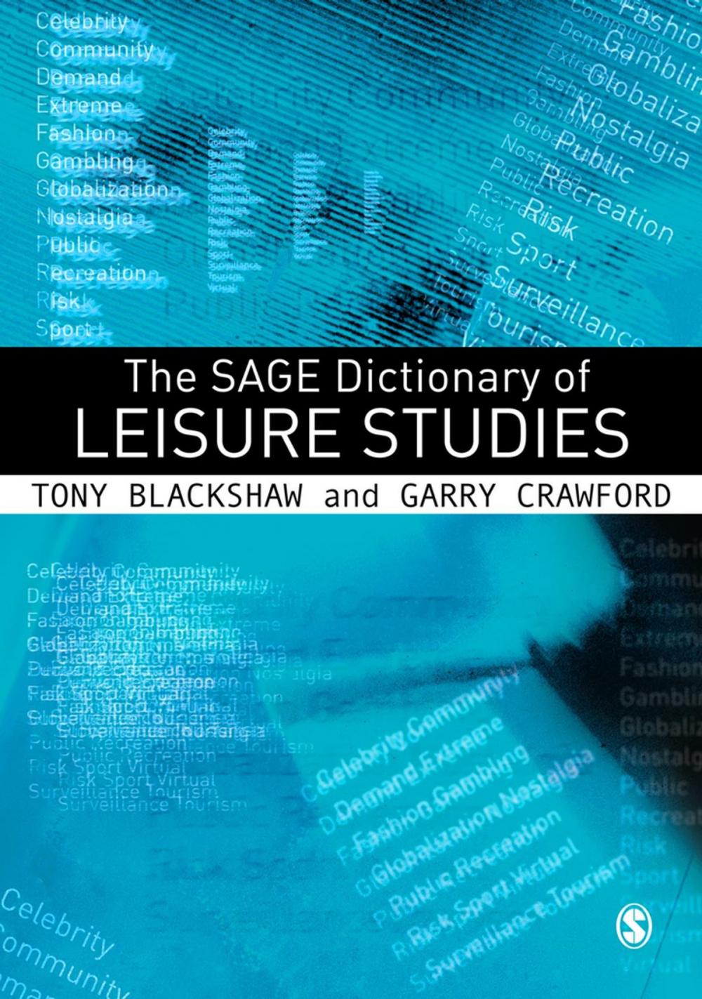 Big bigCover of The SAGE Dictionary of Leisure Studies