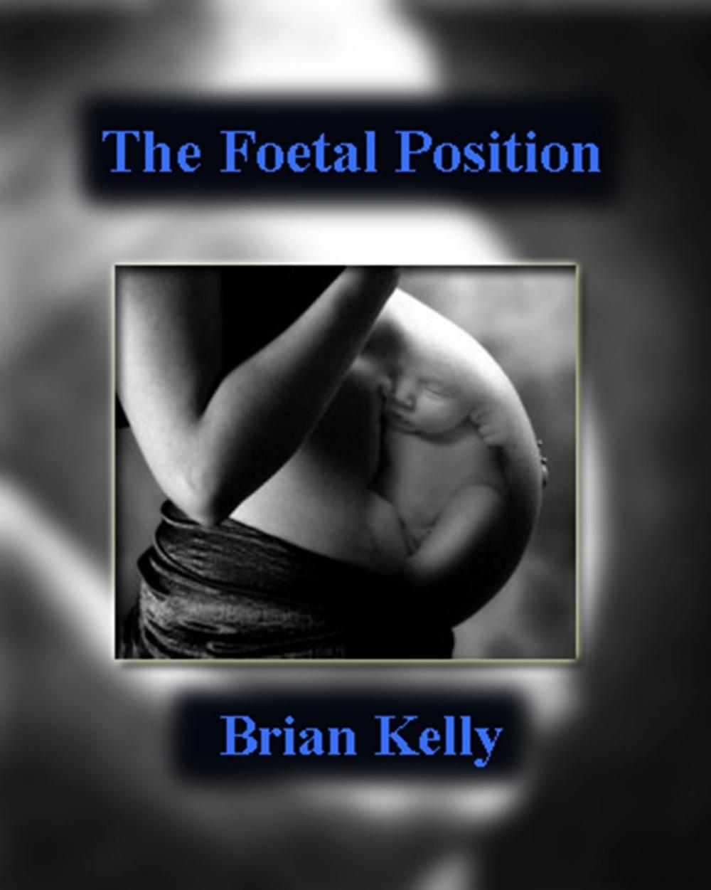 Big bigCover of The Foetal Position