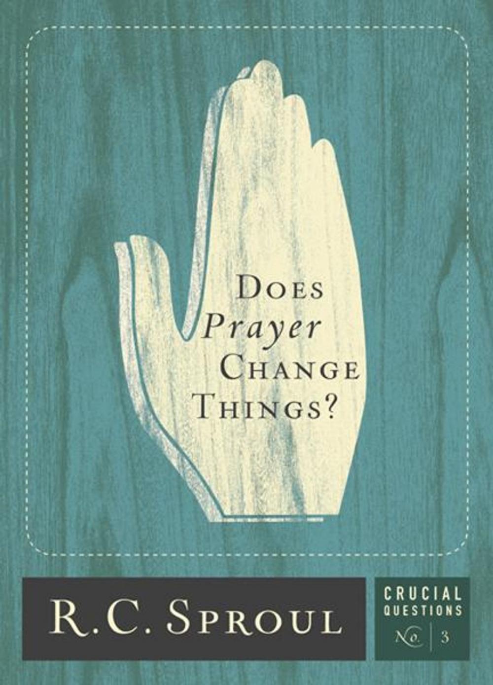 Big bigCover of Does Prayer Change Things?