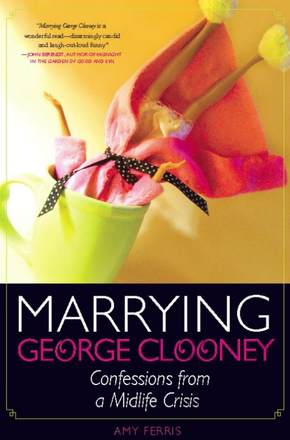 Big bigCover of Marrying George Clooney