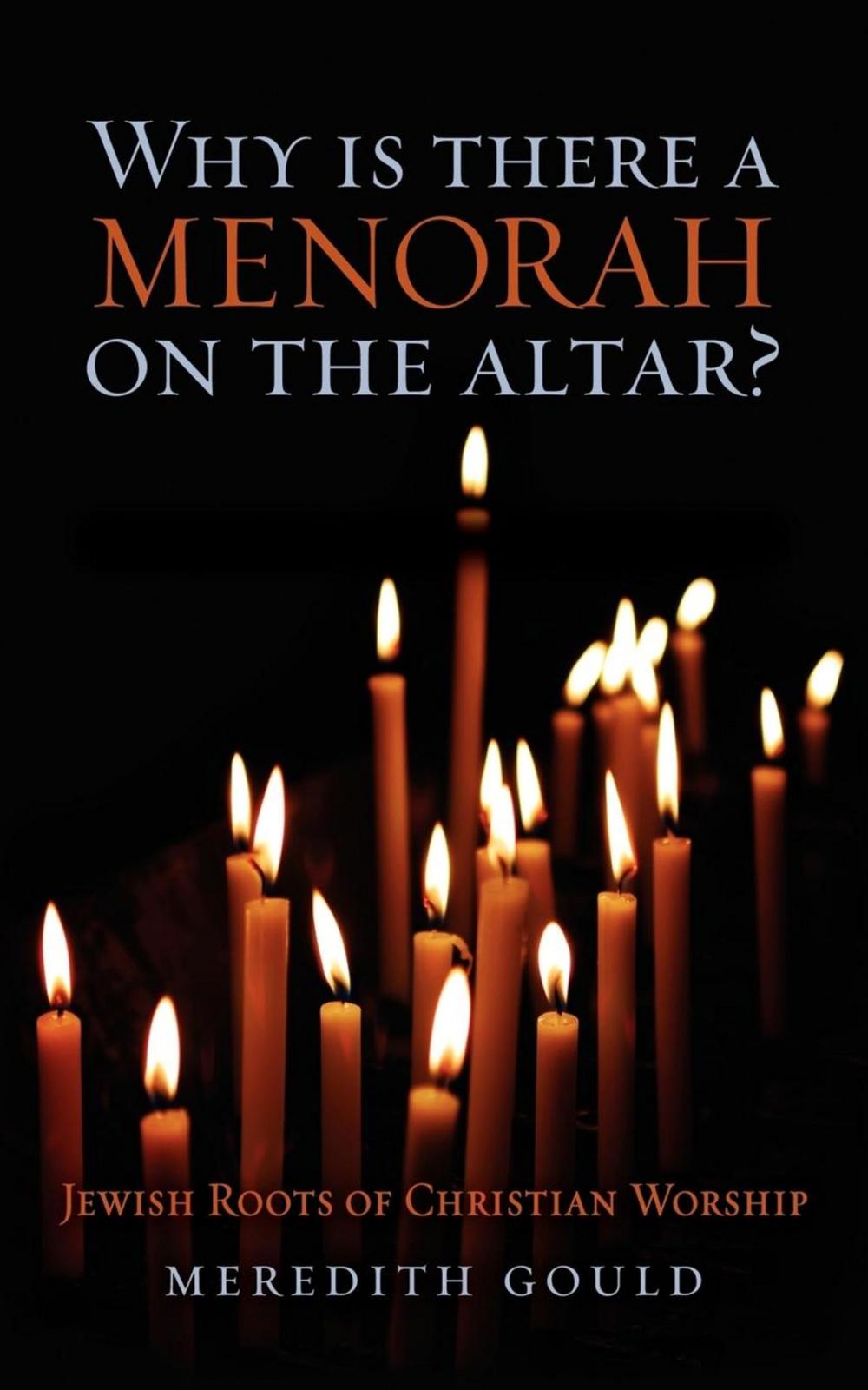 Big bigCover of Why is There a Menorah on the Altar?