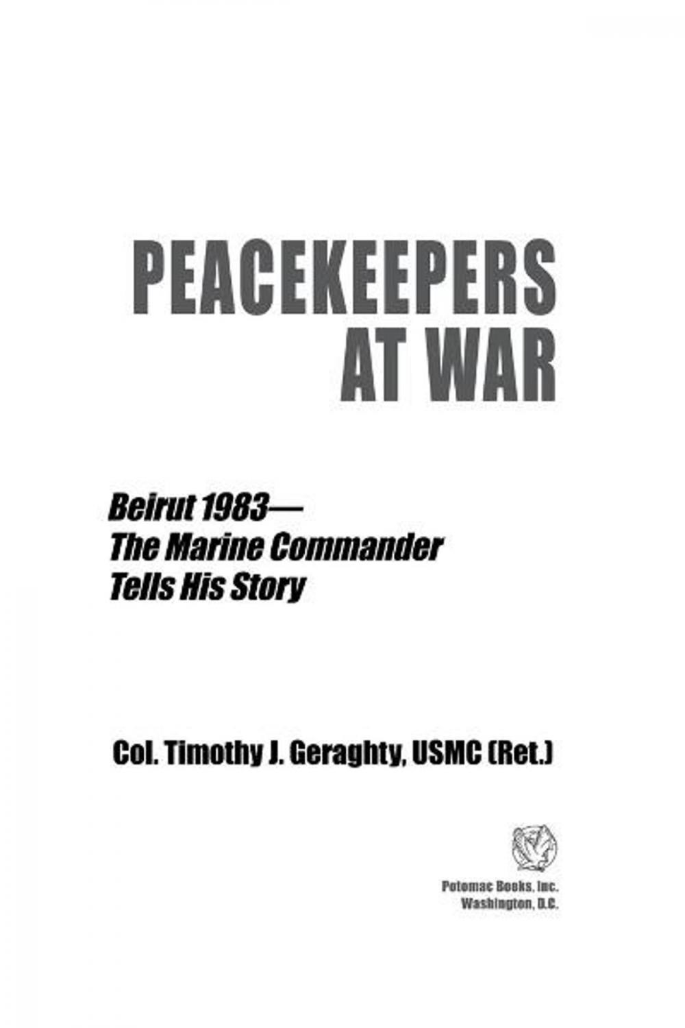 Big bigCover of Peacekeepers at War: Beirut 1983—The Marine Commander Tells His Story