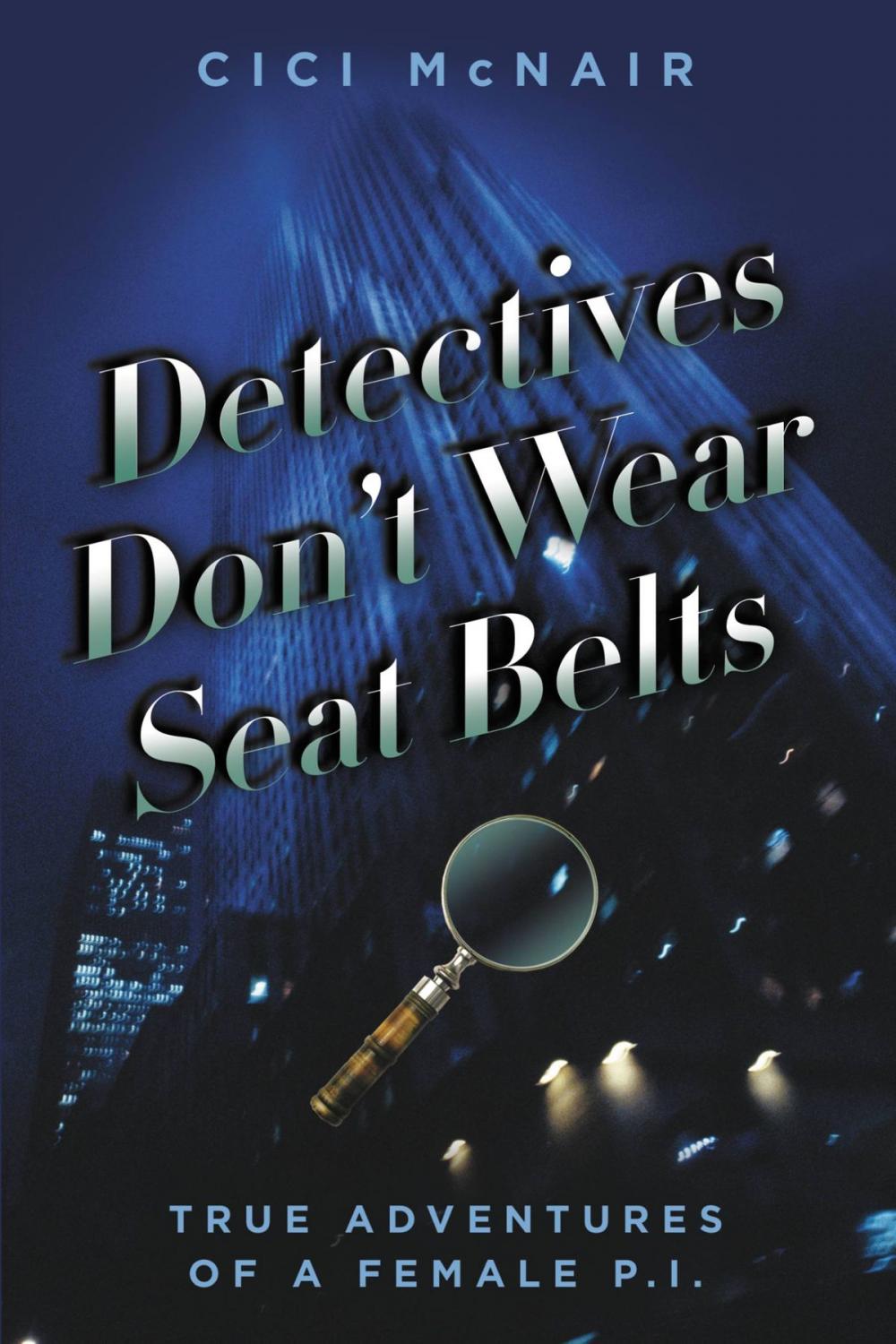 Big bigCover of Detectives Don't Wear Seat Belts