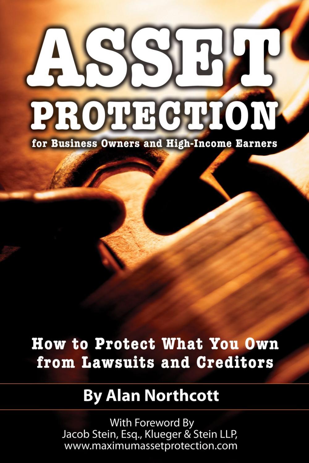 Big bigCover of Asset Protection for Business Owners and High-Income Earners: How to Protect What You Own from Lawsuits and Creditors